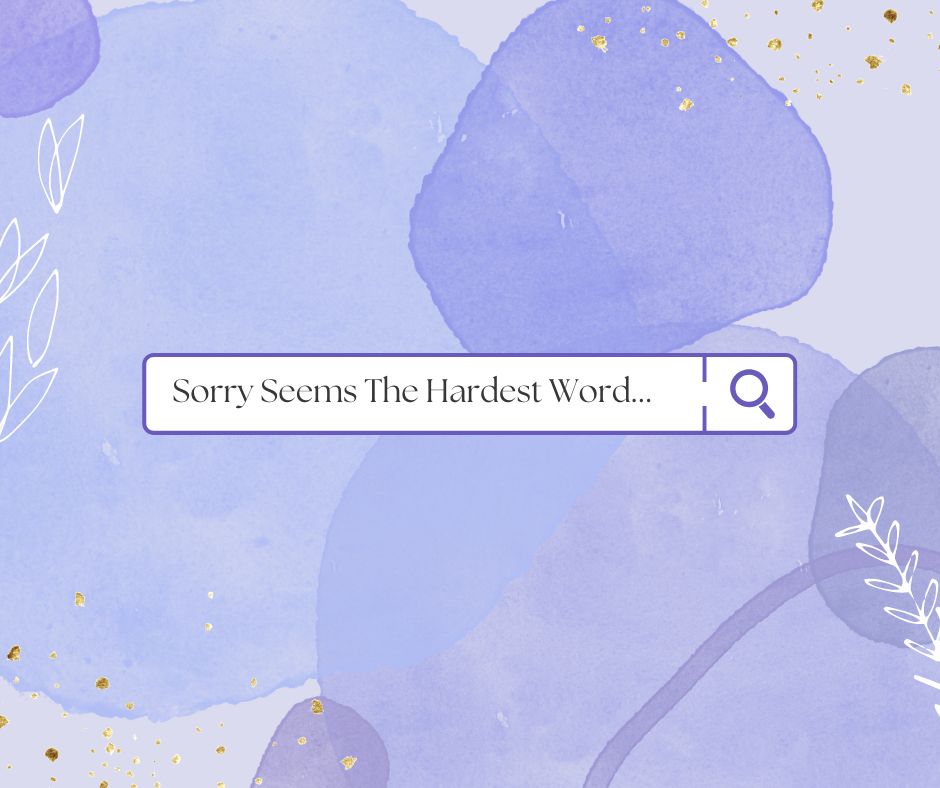 Sorry Seems The Hardest Word
